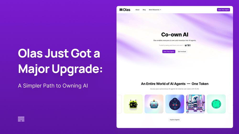 Olas Got a Major Upgrade: A Simpler Path to Owning AI