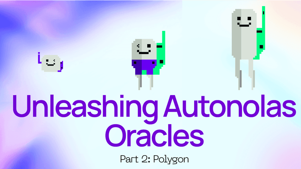 Unleashing Autonolas Oracles, Part Two: Polygon