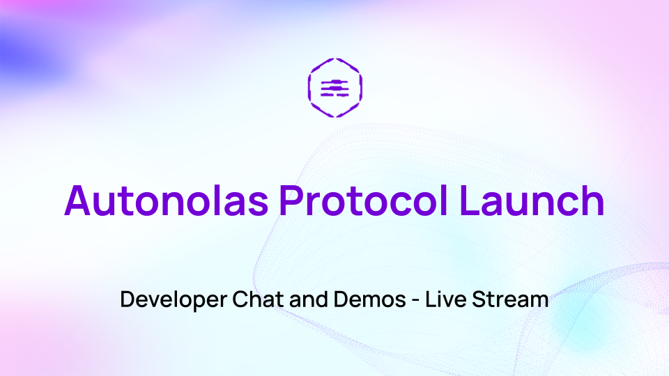 Autonolas Protocol Launch Live Developer Chat and Demos Stream