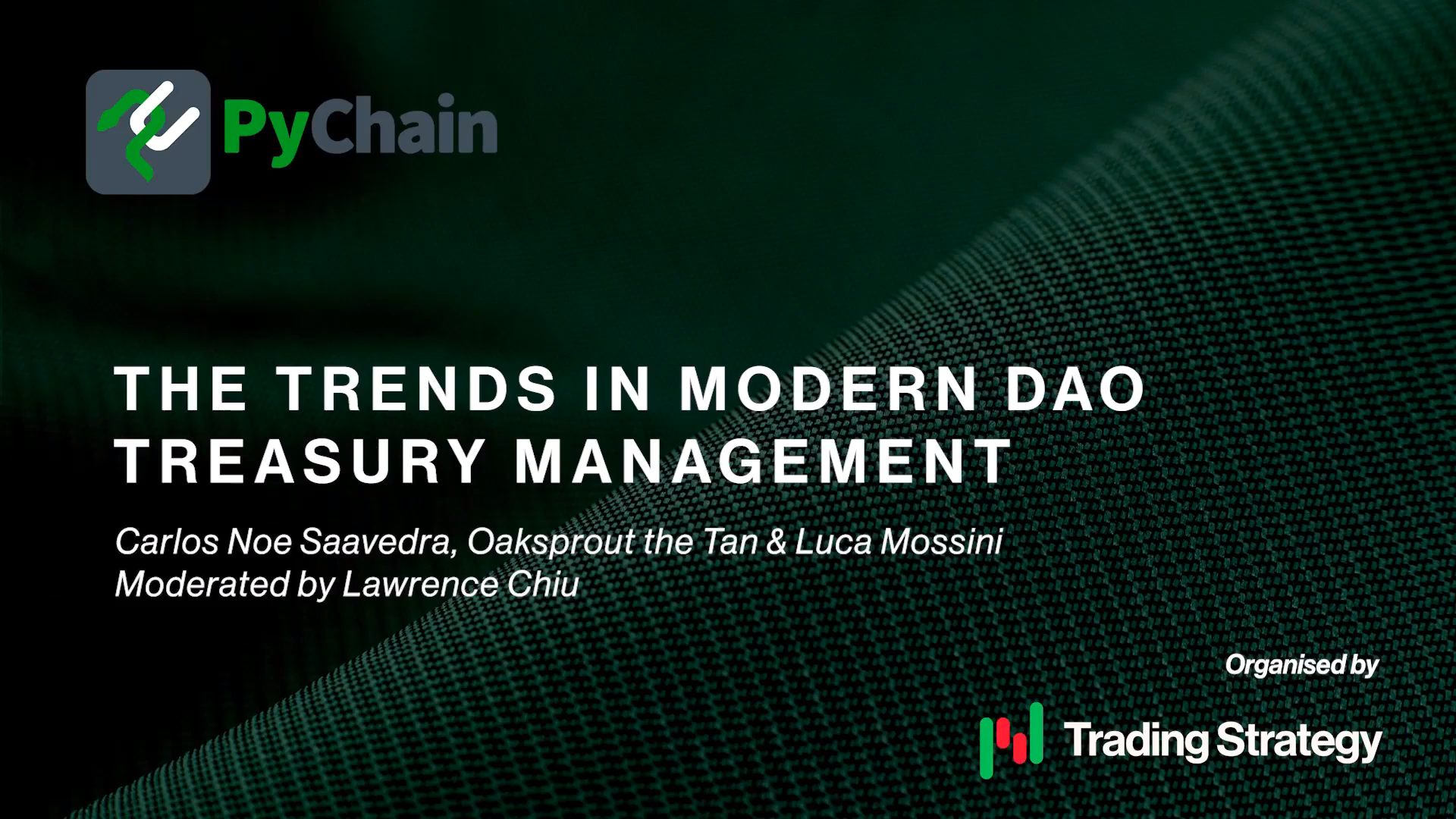 Oaksprout the Tan (Autonolas) with Carlos Noe Saavedra (Fyre) and Luca Mossini (Avantgarde Finance) moderated by Lawrence Chiu (Trading Strategy): The Trends in Modern DAO Treasury Management