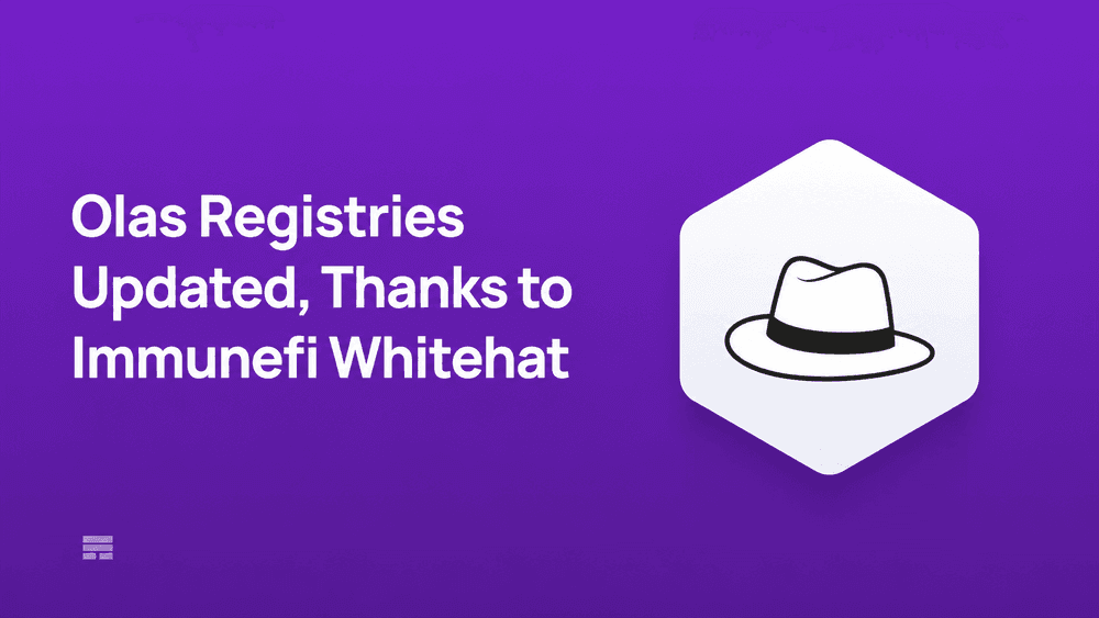Olas Registries Updated, Thanks to Immunefi Whitehat
